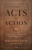 From Acts to Action: A 90-Day Devotional Journey to Missional Living 193884064X Book Cover