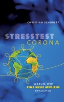 Stresstest Corona: Warum wir eine neue Medizin brauchen 3755758407 Book Cover