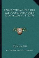 Ezour-Vedam Oder Der Alte Commentar Uber Den Vedam V1-3 (1779) 1104747081 Book Cover