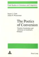 The poetics of conversion: Number symbolism and alchemy in Gottfried's Tristan (Utah studies in literature and linguistics) 3261020857 Book Cover