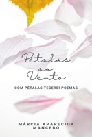 PÉTALAS AO VENTO 652660305X Book Cover