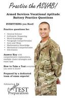 Practice the ASVAB: Armed Services Vocational Aptitude Battery Practice Questions 1480101141 Book Cover