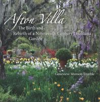 Afton Villa: The Birth and Rebirth of a Ninteenth-Century Louisiana Garden 080716237X Book Cover