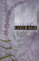 Growing in Courage (Life in Abundance) 0884894827 Book Cover