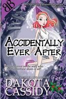 Accidentally Ever After 1542560802 Book Cover