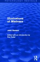 Illustrations of Madness (Psychology Revivals) 0415712505 Book Cover