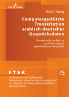 Computergestuetzte Transkription Arabisch-Deutscher Gespraechsdaten : Ein Methodischer Beitrag Zur Untersuchung Gedolmetschter Gespraeche 3631883188 Book Cover