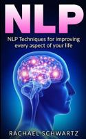 nlp: nlp techniques for improving every aspect of your life 1530535433 Book Cover