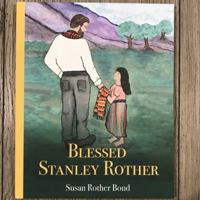 Blessed Stanley Rother: An Extraordinary Ordinary Life 099942940X Book Cover