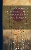 La Coscienza Illuminata Dalla Teologia Di San Tomaso D'aquino; Volume 2 1022415735 Book Cover