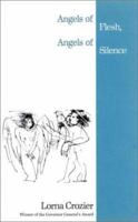 Angels of Flesh, Angels of Silence 0771024762 Book Cover