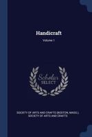 Handicraft; Volume 1 127133481X Book Cover