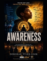 Awareness: The Cross and The Kingdom B0HD7G9LGG Book Cover