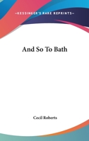 And So To Bath 1022231103 Book Cover