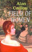 Field of Women 059509144X Book Cover