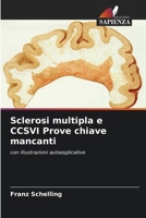 Sclerosi multipla e CCSVI Prove chiave mancanti: con illustrazioni autoesplicative (Italian Edition) 6204376381 Book Cover