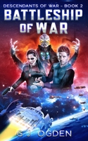 Battleship of War: A Military Space Opera Adventure B09R3G5VZL Book Cover