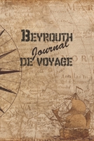 Beyrouth Journal de Voyage: 6x9 Carnet de voyage I Journal de voyage avec instructions, Checklists et Bucketlists, cadeau parfait pour votre s�jour en Beyrouth et pour chaque voyageur. 1699181055 Book Cover