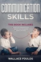 Communication Skills: This Book Includes: (1) Effective Communication (2) How to Talk to Anyone (3) Public Speaking 198743076X Book Cover