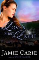 Love's First Light 0805448136 Book Cover