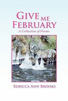 Give Me February 1456849344 Book Cover