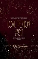 Love Potion #911: A Cozy Witch Romantic Fantasy with Midlife Magic and Comedy (Hot Flashes & Hexes) 197158200X Book Cover