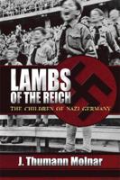 Lambs of the Reich: The Children of Nazi Germany 1607035979 Book Cover