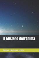 Il Mistero dell'Anima 1097687864 Book Cover