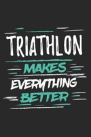 Triathlon Makes Everything Better 1697512852 Book Cover