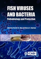Fish Viruses and Bacteria: Pathobiology and Protection 1780647786 Book Cover