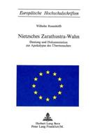 Nietzsches Zarathustra-Wahn: Deutung Und Dokumentation Zur Apokalypse Des Uebermenschen 3261007540 Book Cover