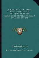 Abriss Der Allgemeinen Weltgeschichte Fur Die Obere Stufe Des Geschichtsunterrichtes, Part 1: Das Alterthum (1878) 1168104351 Book Cover