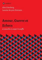 Amour, Guerre et Echecs 3743928604 Book Cover