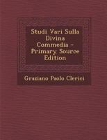 Studi Vari Sulla Divina Commedia 1147320063 Book Cover