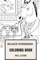 Bojack Horseman Coloring Book: Comedy Animation Simspons and Family Guy Alternative Great Show Inspired Adult Coloring Book 1974611752 Book Cover