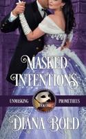 Masked Intentions 1393277837 Book Cover