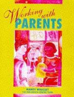Working with Parents (Child Care Topic Books) 0340688130 Book Cover