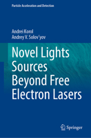 Novel Lights Sources Beyond Free Electron Lasers 3031042840 Book Cover