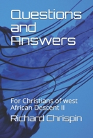 Questions and Answers: For Christians of west African Descent II B093WBR7PN Book Cover