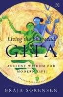 Living the Bhagavad Gita: Ancient Wisdom for Modern Life 9351952711 Book Cover