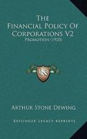 The Financial Policy Of Corporations V2: Promotion 1120879752 Book Cover