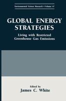 Global Energy Strategies: Living with Restricted Greenhouse Gas Emissions 0306447088 Book Cover