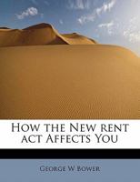 How the New Rent ACT Affects You 0530800365 Book Cover