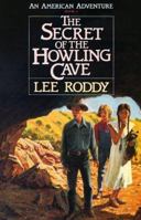 Secret of the Howling Cave (An American Adventure, No 4) 1556610947 Book Cover