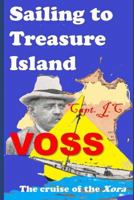 Sailing to Treasure Island: The Cruise of the Xora 1790302390 Book Cover