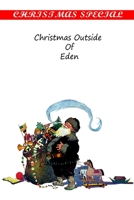 Christmas Outside of Eden by William Coningsby Dawson, Fiction, Literary, Fantasy, Fairy Tales, Folk Tales, Legends & Mythology 1449901425 Book Cover