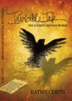 Invisible Ink: The Journey Beyond Words 0979964504 Book Cover