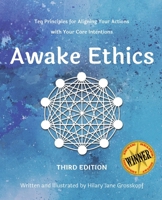 Awake Ethics (Edition 3): A system for aligning your actions with your core intentions 1732358354 Book Cover