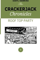 The Crackerjack Chronicles: The Rooftop Party B0GRMK61S2 Book Cover