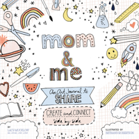 Mom & Me: A Side-by-Side Art Journal for Moms and Kids 1631063340 Book Cover